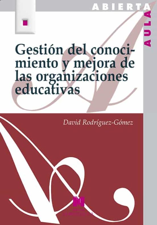 Gestión del conocimiento y mejora de las organizaciones educativas