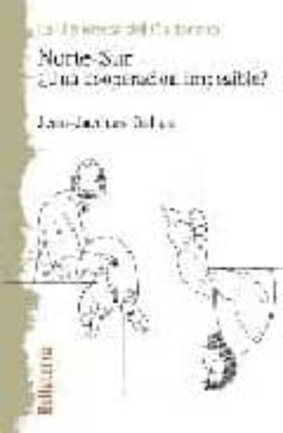 Norte Sur: ¿una Cooperacion Imposible?
