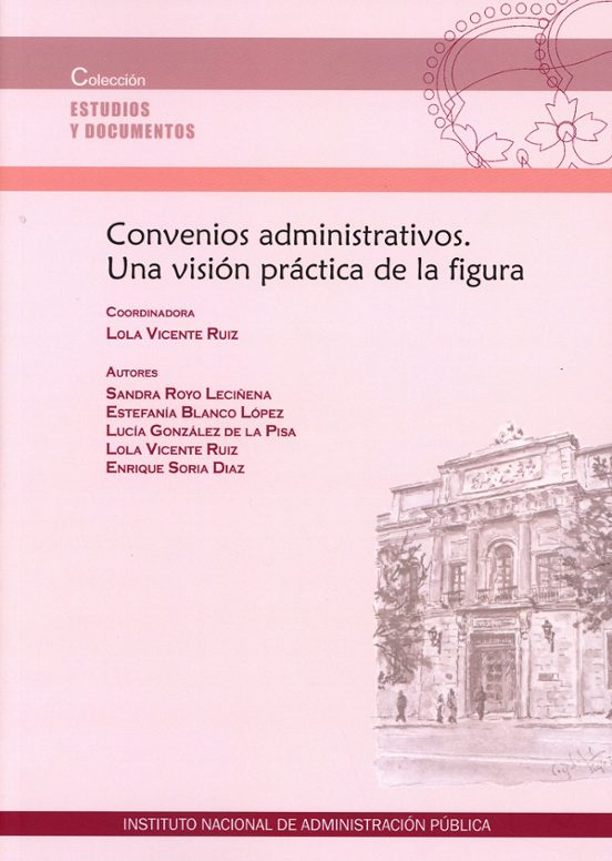 Convenios Administrativos. Una Visión Práctica De La Figura