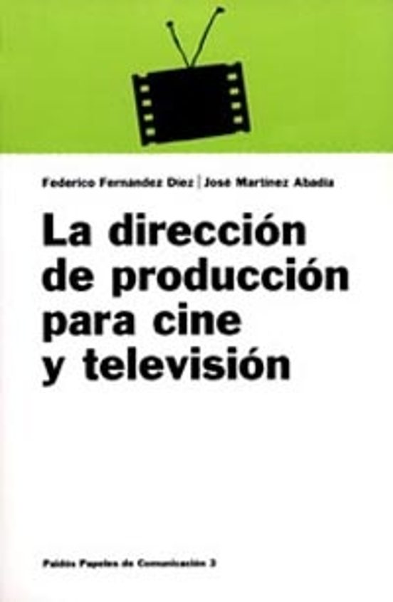 La Dirección De Producción Para Cine Y Televisión