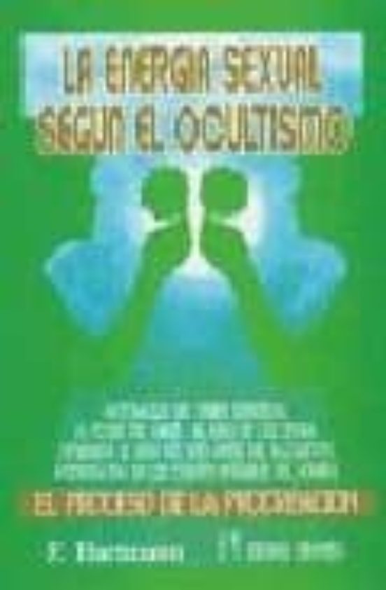 La Energia Sexual Segun El Ocultismo