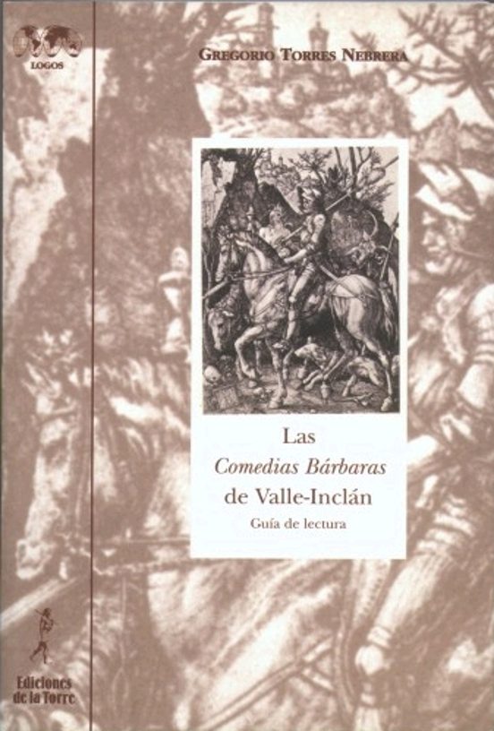 Las Comedias Barbaras De Valle-inclan: Guia De Lectura