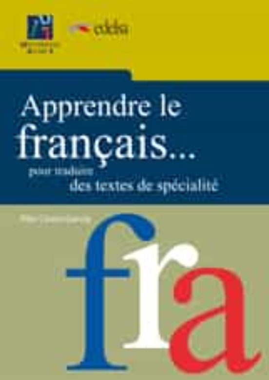 Apprendre Le Francais Pour Traduire Des Textes De Specialite