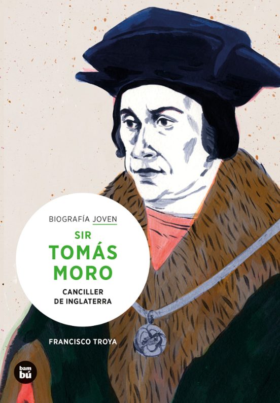 Sir Tomás Moro. Canciller De Inglaterra