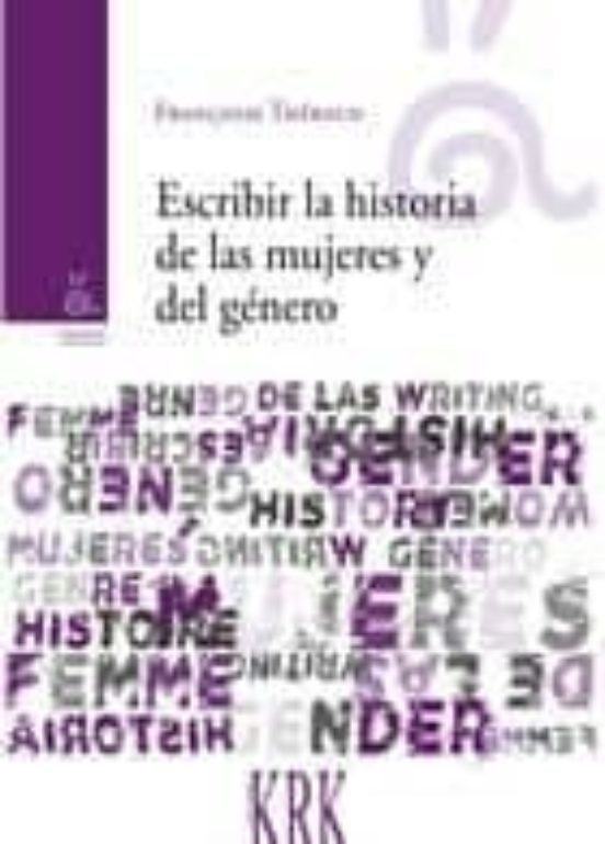 Escribir La Historia De Las Mujeres Y Del Genero