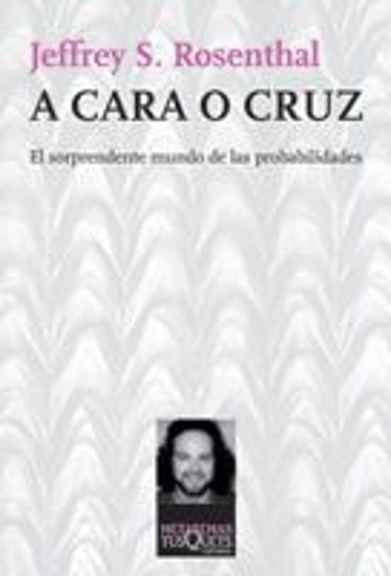 A Cara O Cruz: El Sorprendente Mundo De Las Probabilidades