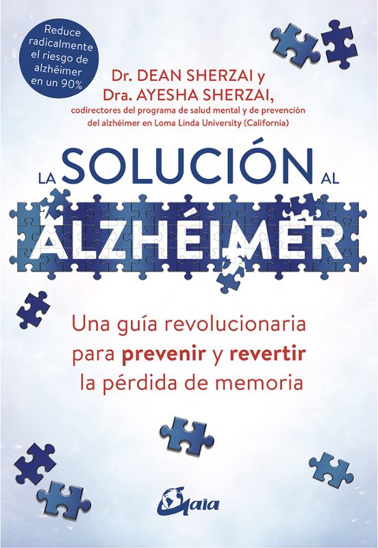 La Solucion Al Alzheimer: Una Guia Revolucionaria Para Prevenir Y Reve