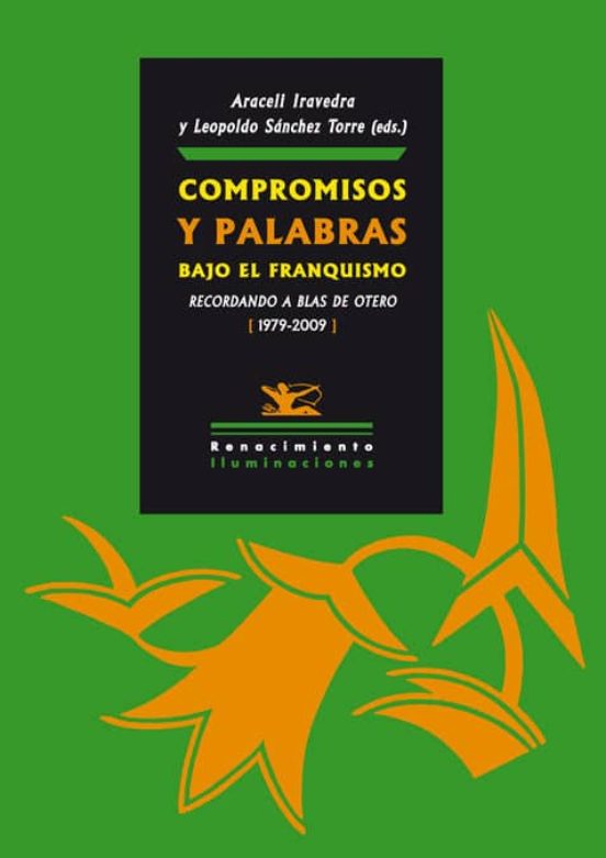Compromisos Y Palabras Bajo El Franquismo: Recordando A Blas De O Tero