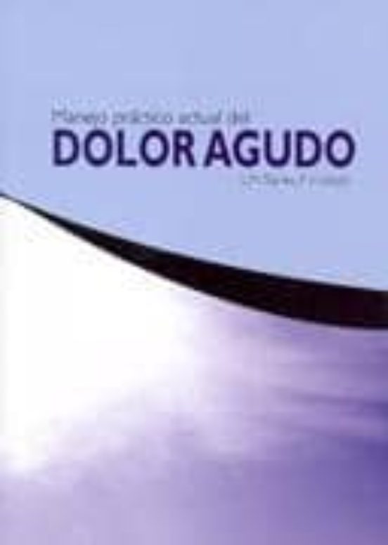 Manual Practico Actual Del Dolor Agudo