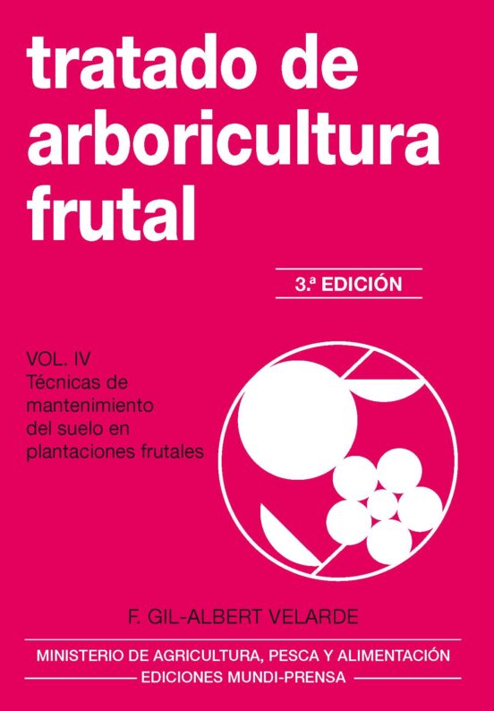 Tratado De Arboricultura Frutal. Vol. IV
