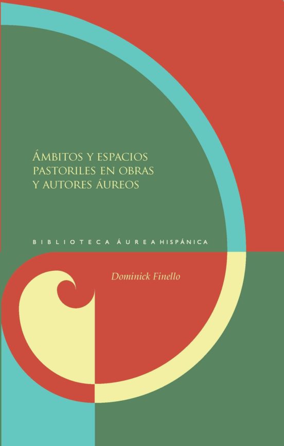 Ambitos Y Espacios Pastoriles En Obras Y Autores Aureos