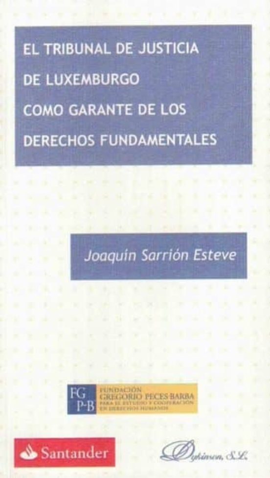 Tribunal De Justicia De Luxemburgo Como Garante De Los Derechos F Unda