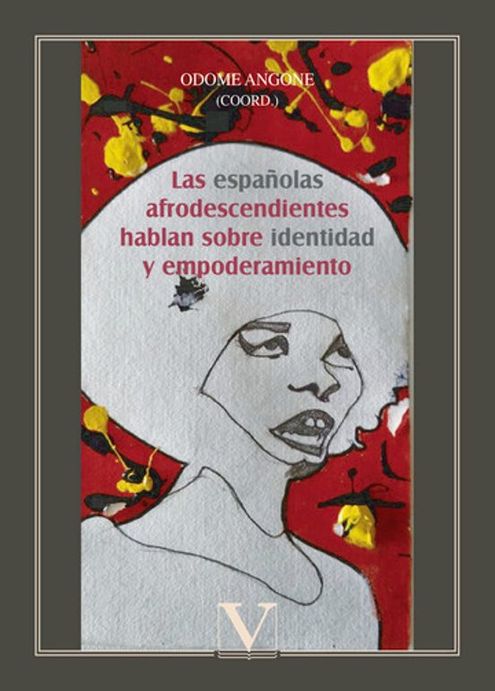 Las españolas afrodescendientes hablan sobre identidad y empoderamiento