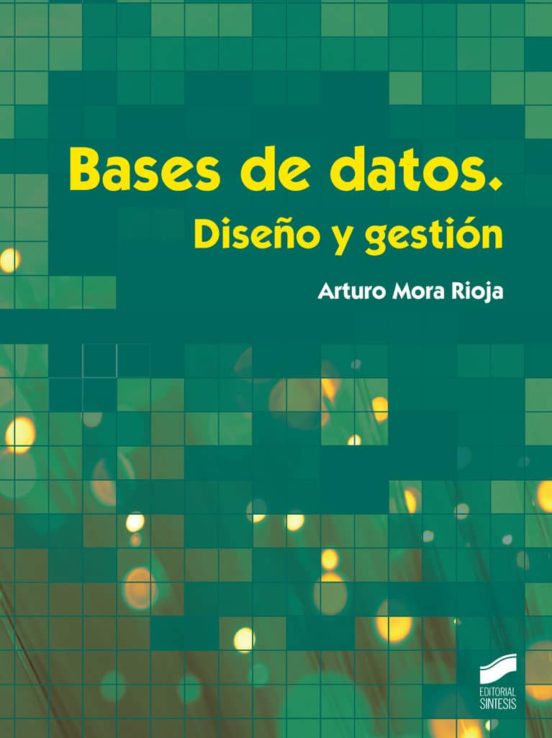 Bases de Datos. Diseño y Gestión