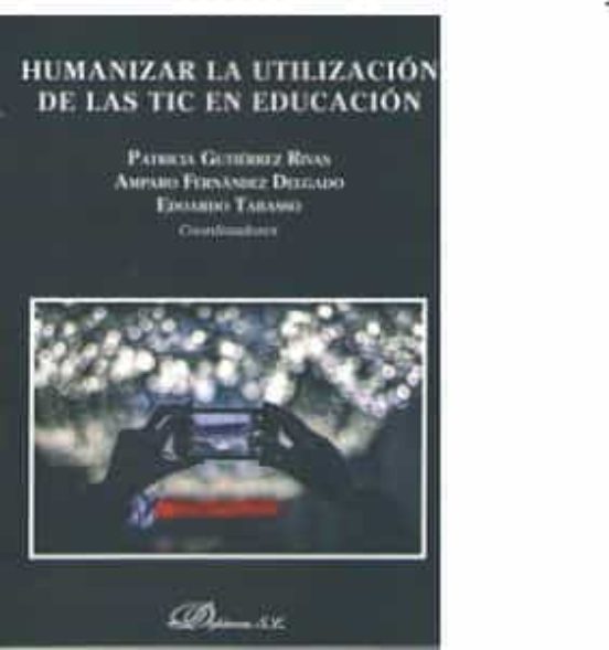 Humanizar La Utilizacion De Las Tic En La Educacion