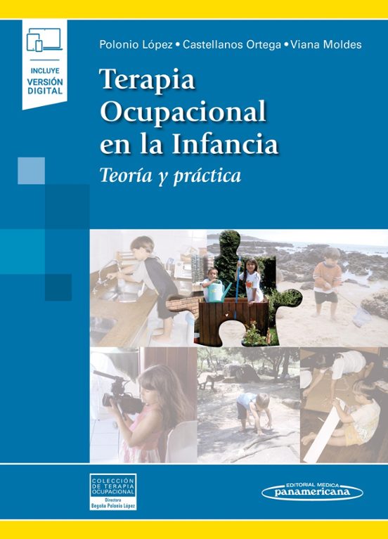 Terapia Ocupacional En La Infancia : Teoria Y Practica