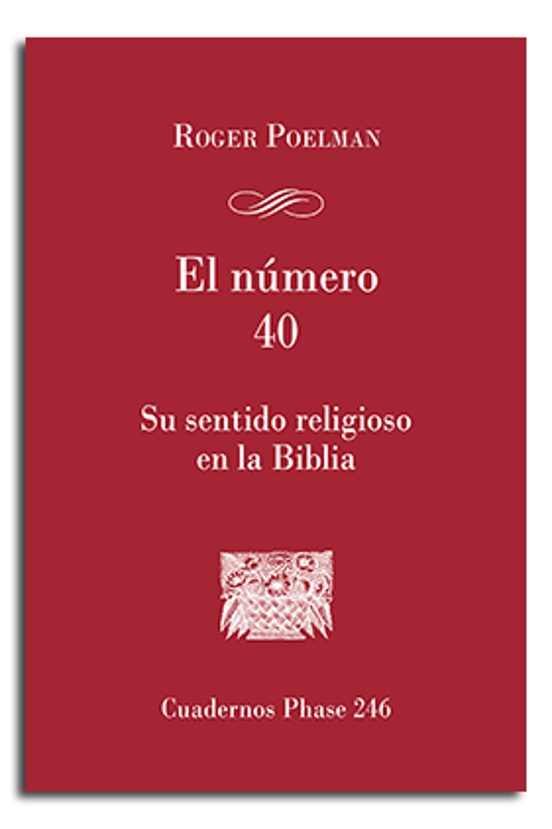 El Número 40. Su Sentido Religioso En La Biblia