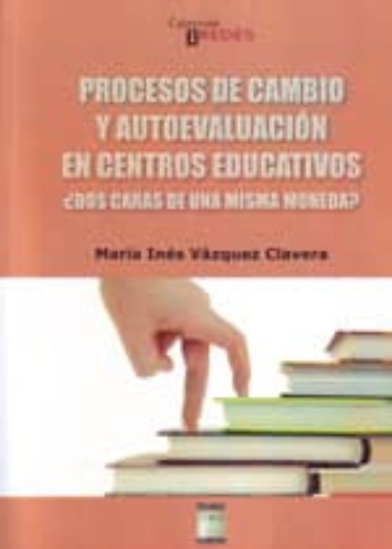 Procesos De Cambio Y Autoevaluacion En Centros Educativos ¿dos Ca Ras