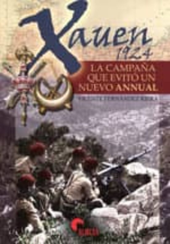 Xauen 1924: La Campaña Que Evito Un Nuevo Annual