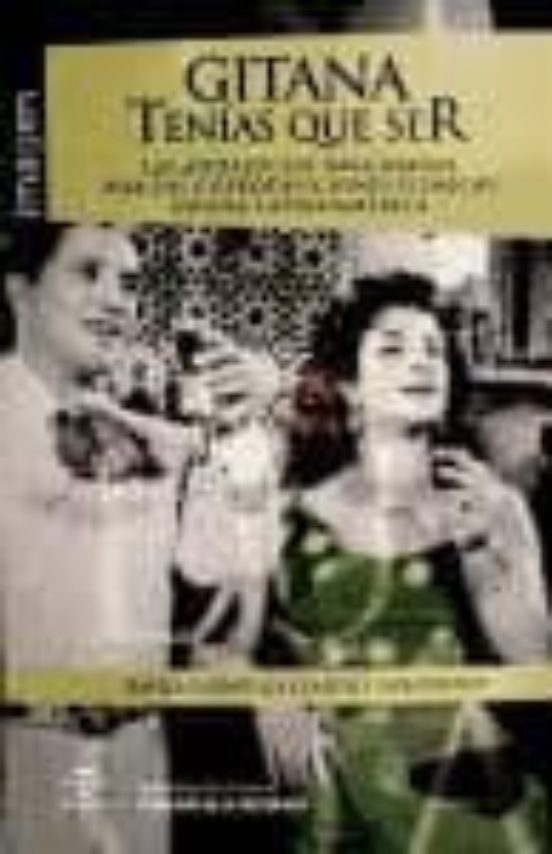 Gitana Tenias Que Ser. Las Andalucias Imaginadas Por Las Coproduccione