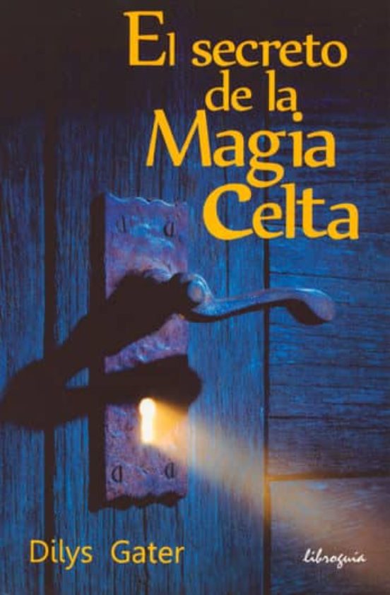 El Secreto De La Magia Celta