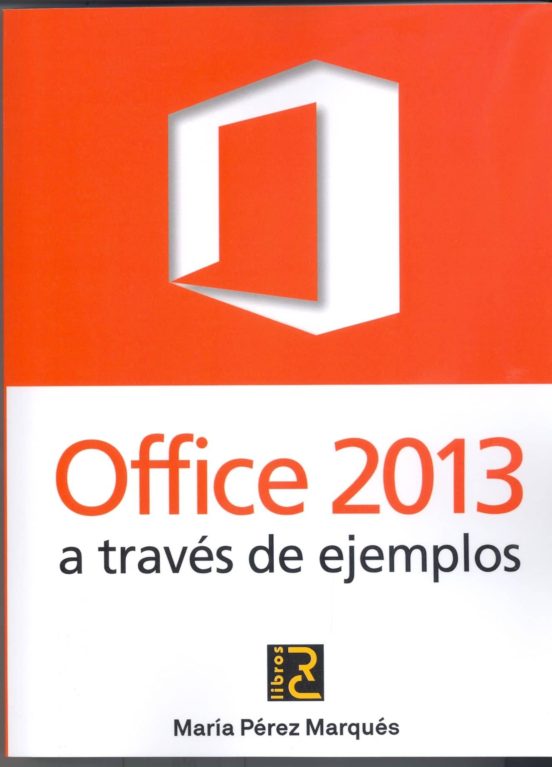 OFFICE 2013 A Través De Ejemplos