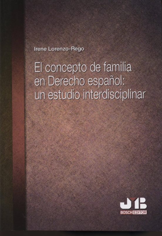 El concepto de familia en derecho español: un estudio interdisciplinar