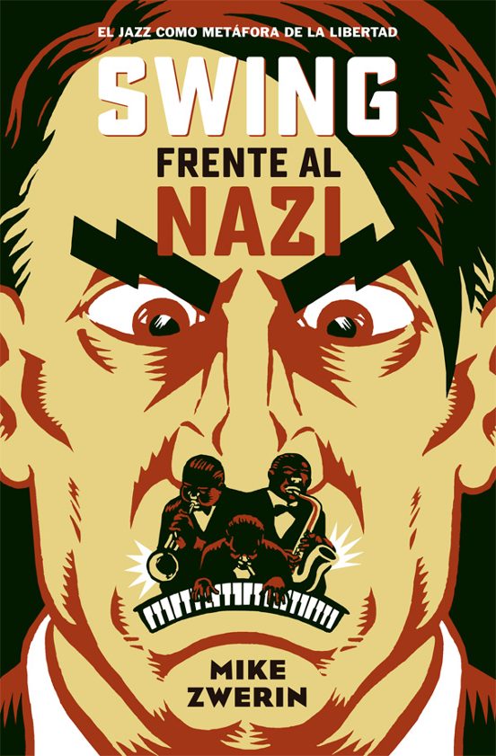 Swing Frente al Nazi: El Jazz Como Metafora de la Libertad