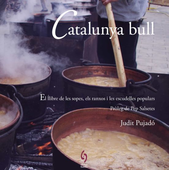Catalunya Bull: El Llibre De Les Sopes Els Ranxos I Les Escudelles Pop