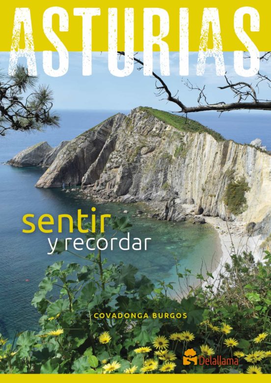 Asturias. Sentir Y Recordar