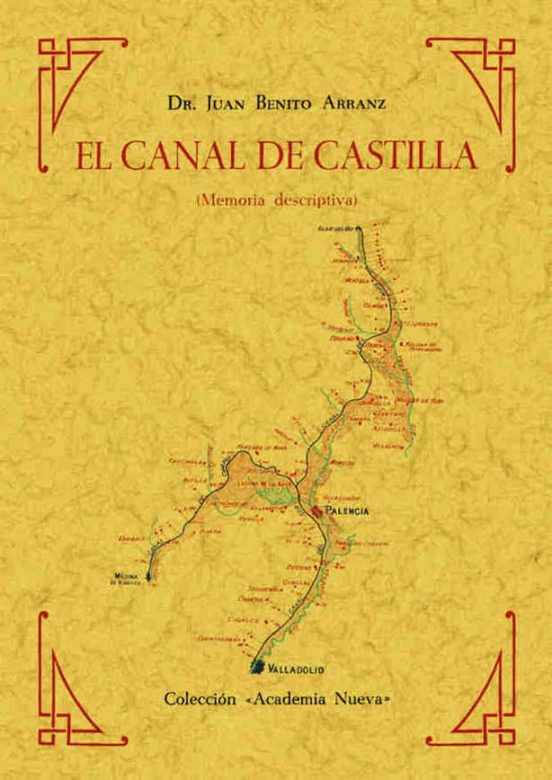 El Canal De Castilla: Memoria Descriptiva