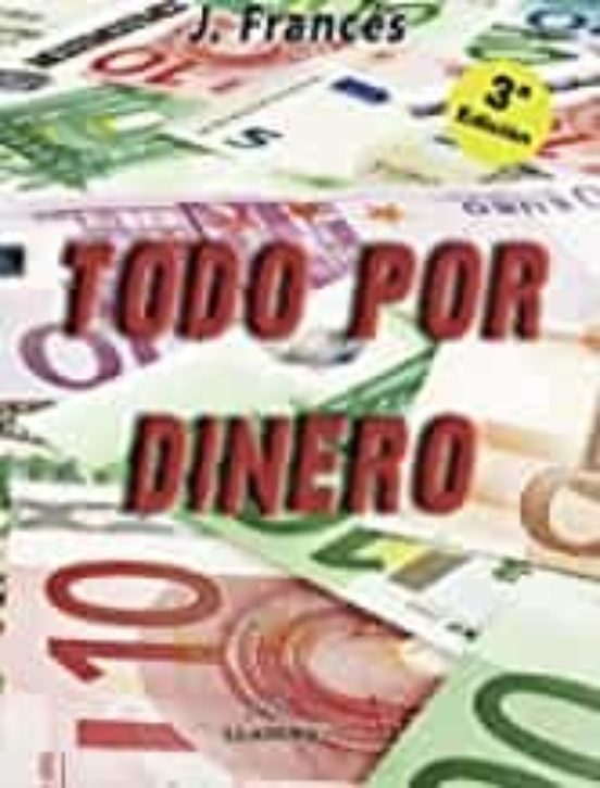 Todo Por Dinero