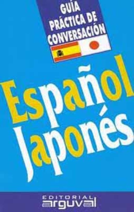 Guía Práctica De Conversación Español-japonés