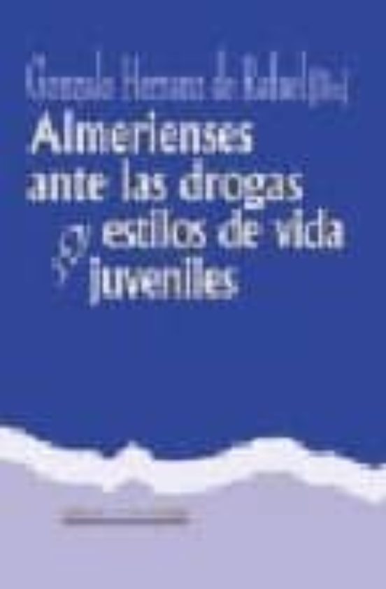 Almerienses Ante Las Drogas Y Estilos De Vida Juveniles