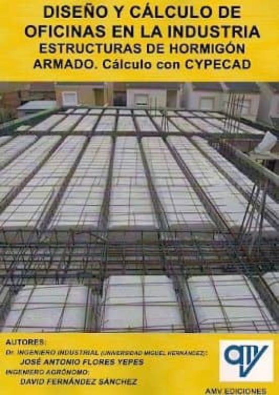 Diseño Y Calculo De Oficinas En La Industria. Estructuras De Horm Igon