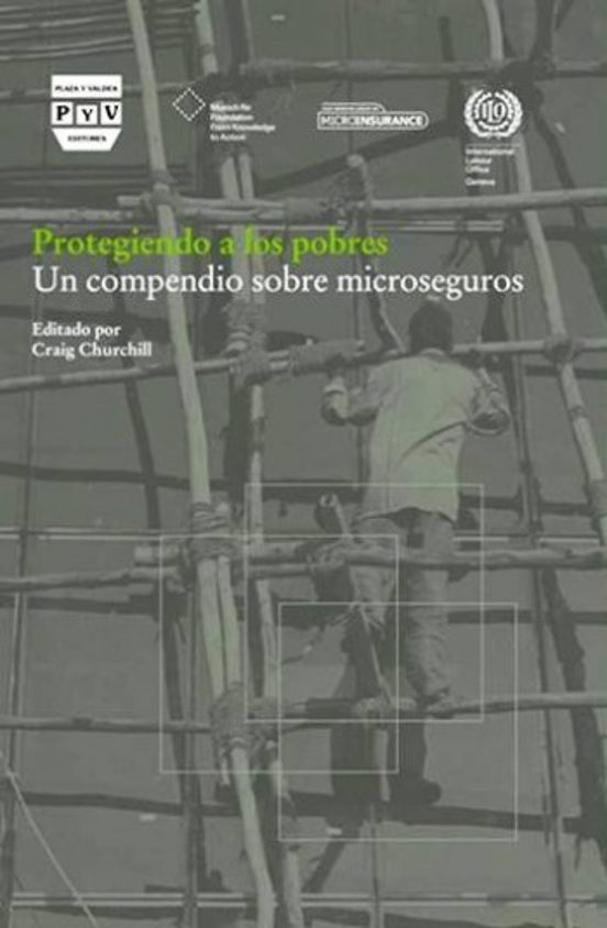 Protegiendo A Los Pobres: Un Compendio Sobre Microseguros