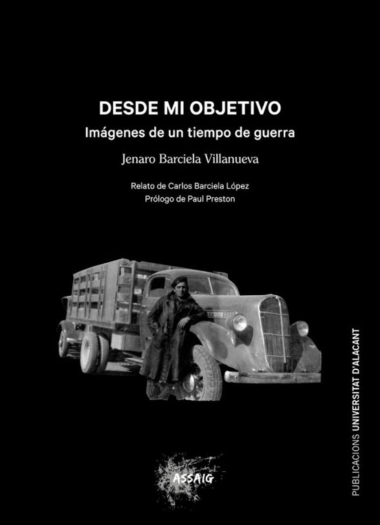 Desde Mi Objetivo. Imágenes De Un Tiempo De Guerra