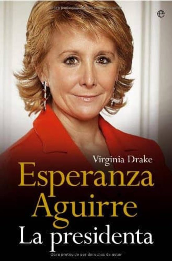 Esperanza Aguirre: La Presidenta