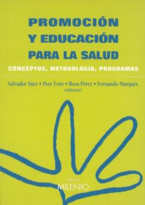 Promocion Y Educacion Para La Salud: Conceptos Metodologia Prog