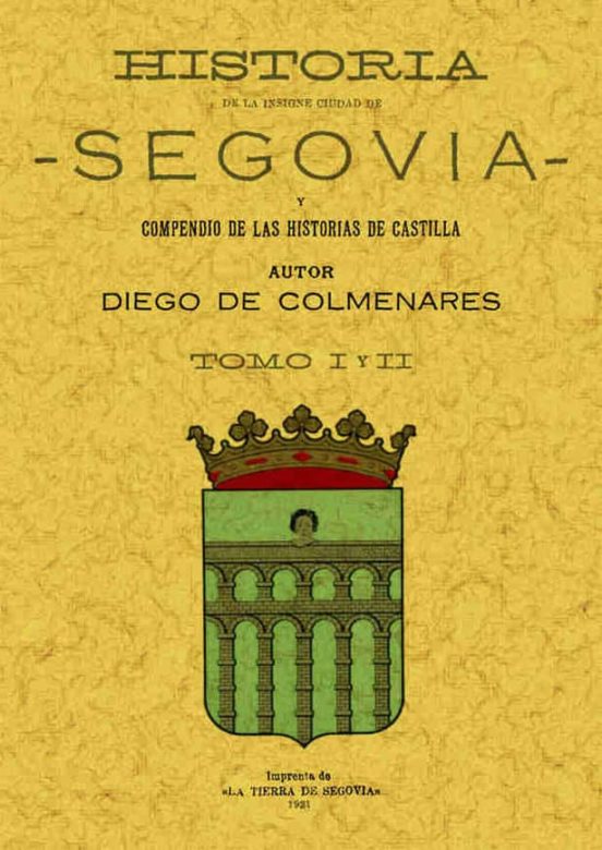 Historia De La Insigne Ciudad De Segovia