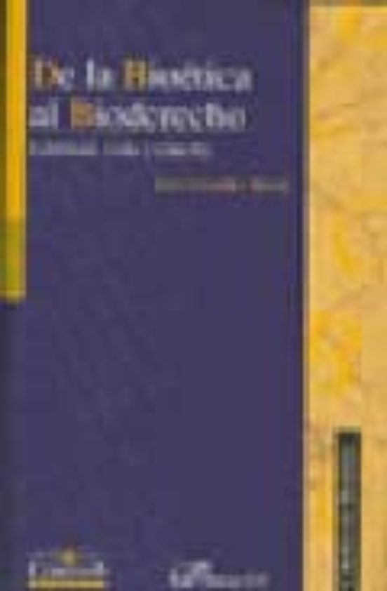 De La Bioetica Al Bioderecho. Libertad Vida Y Muerte