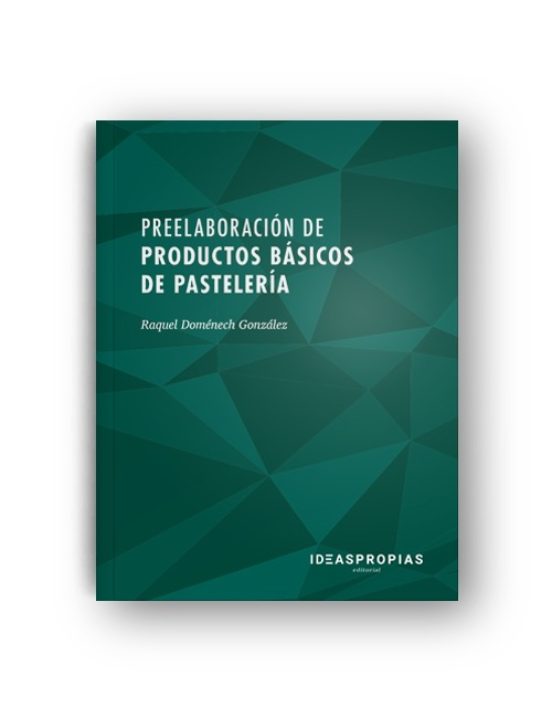 Preelaboración De Productos Básicos De Pastelería