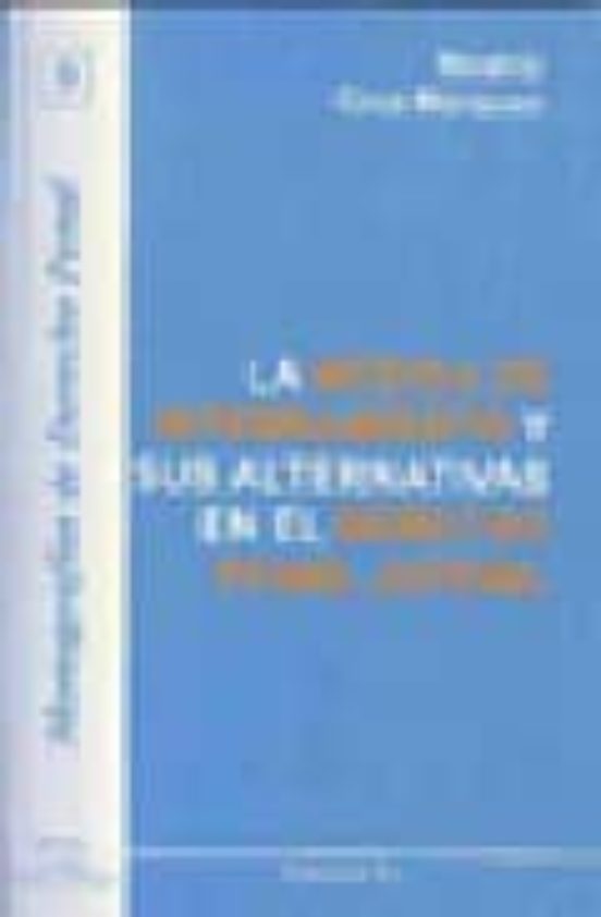 La Medida De Internamiento Y Sus Alternativas En El Derecho Penal Juvenil