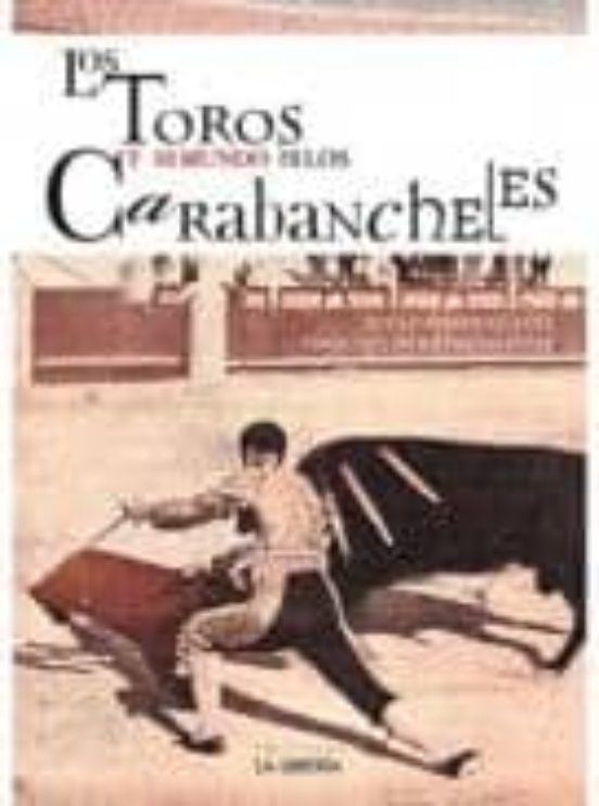 Los Toros Y Su Mundo En Los Carabancheles