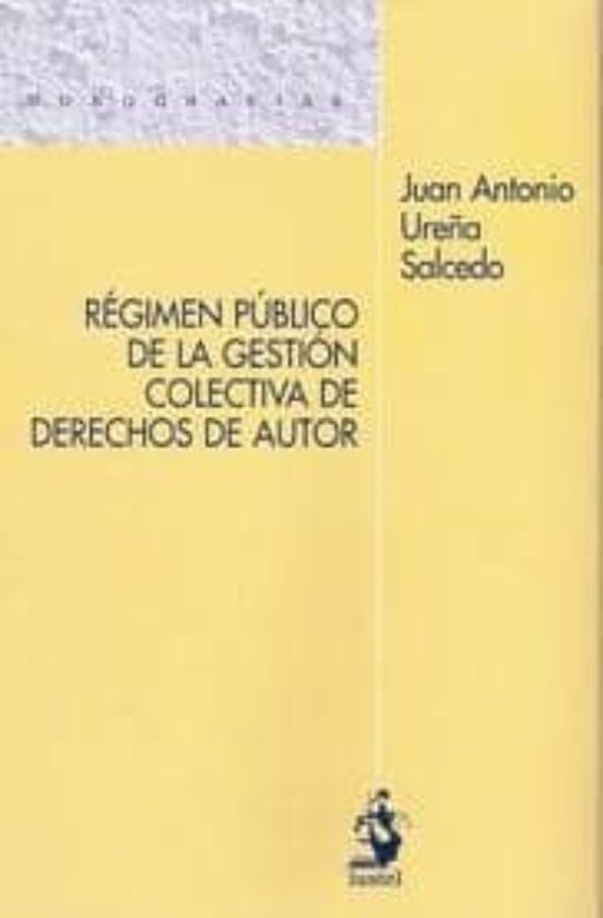 Régimen Público De La Gestión Colectiva De Derechos De Autor
