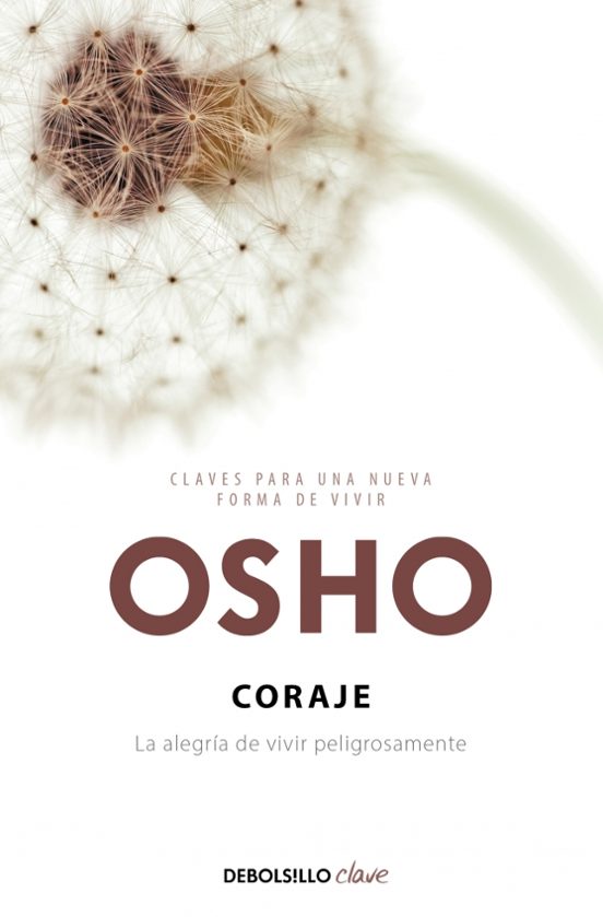 Coraje: La Alegria De Vivir Peligrosamente