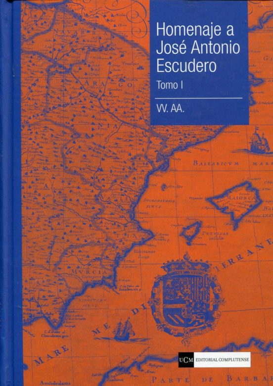 Homenaje A José Antonio Escudero. Tomo I