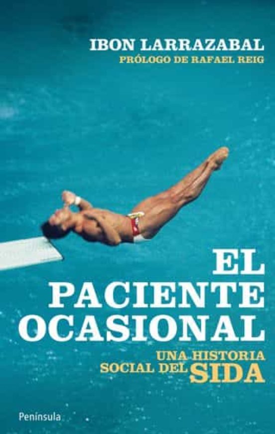 El Paciente Ocasional: Una Historia Social Del Sida