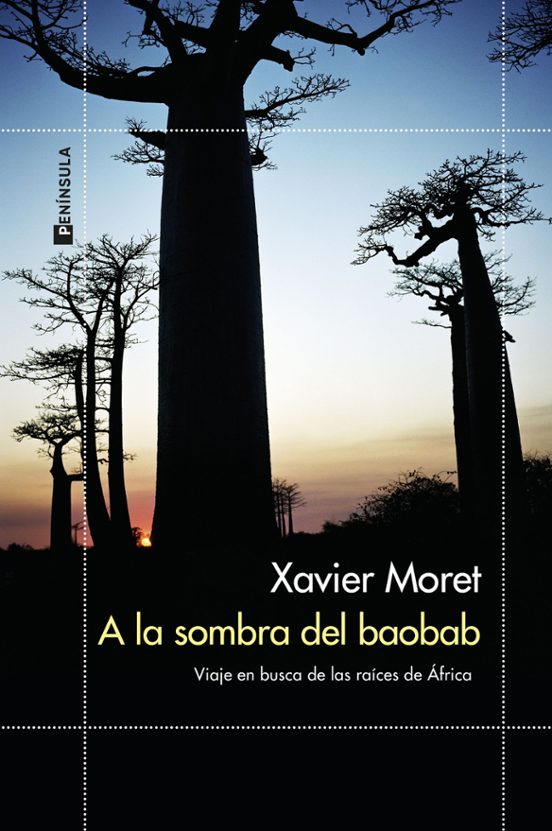 A La Sombra Del Baobab: Viaje En Busca De Las Raices De Africa