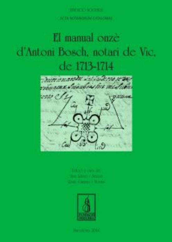 El Manual Onzè D Antoni Bosch Notari De Vic De 1713-1714